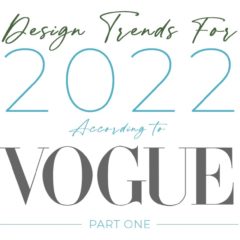 Design Trends for 2022 According to VOGUE part 1